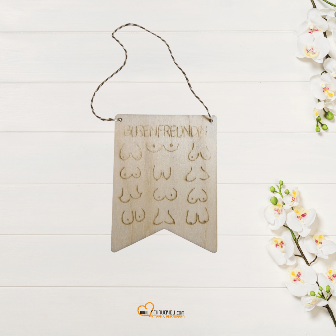 Holzschild - Wimpel - Lasergraviert - 7,6cm x 10cm - Busenfreundin