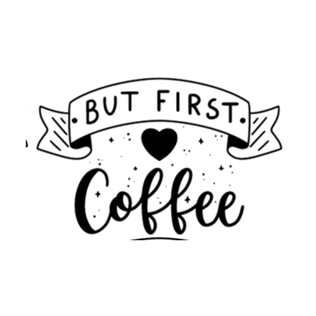 Bügelbild - Plott - Sprüche - But first Coffee - 8,5cm x 5cm
