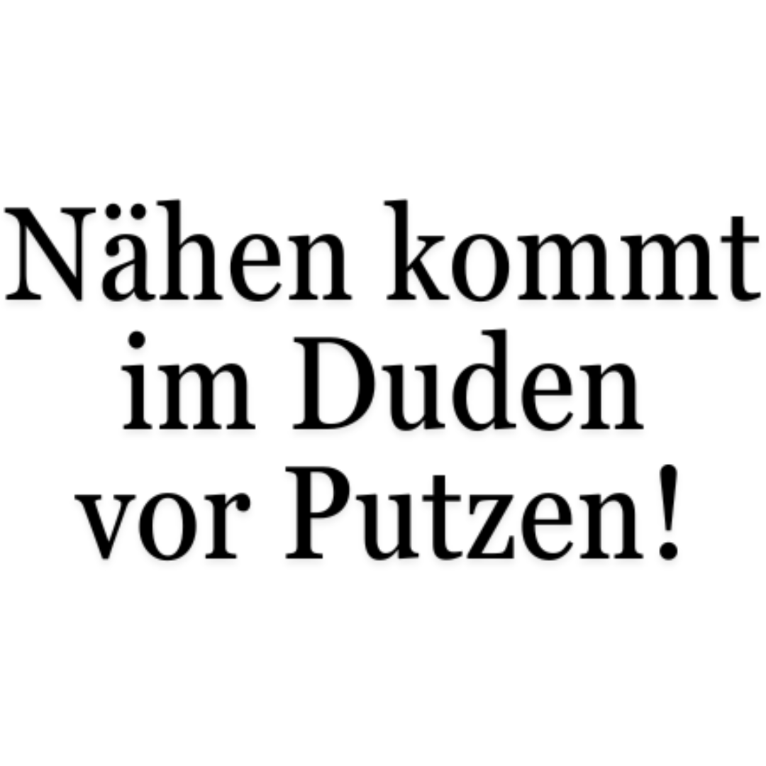 Bügelbild - Plott - Sprüche - Nähen kommt im Duden vor Putzen 11,5cm x 5,5cm