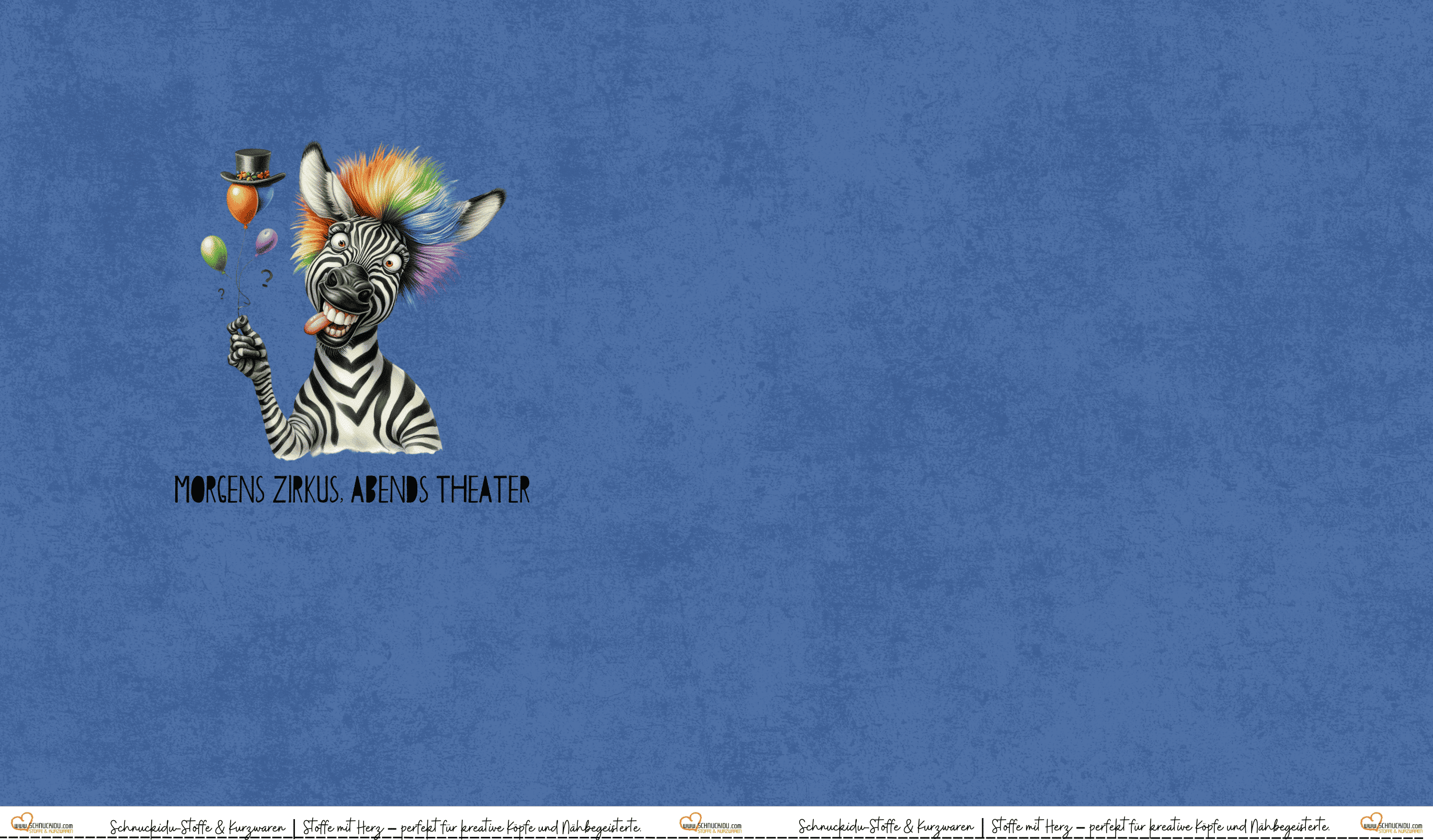 Vororder French Terry Panel Zirkus Eigendesign mit einem Zebra mit bunter Mähne, das Luftballons hält, und dem Spruch Morgens Zirkus, abends Theater auf blauem, strukturiertem Hintergrund.